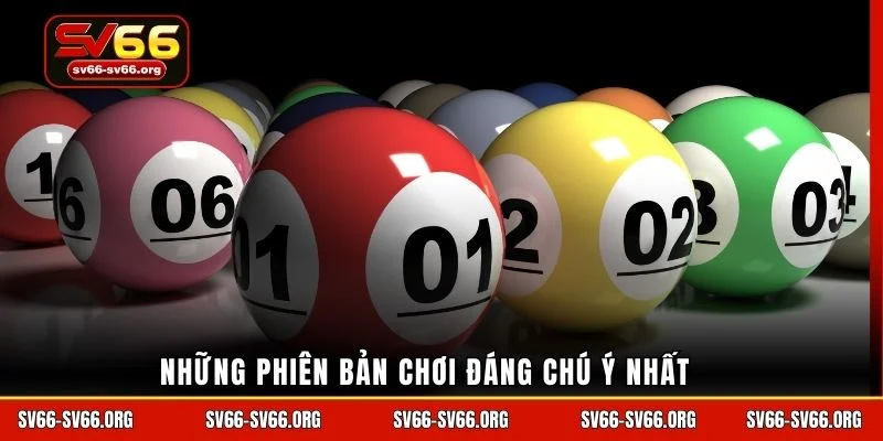 Những phiên bản chơi đáng chú ý nhất
